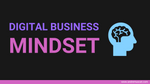 Understanding the Digital Business Mindset